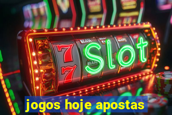 jogos hoje apostas