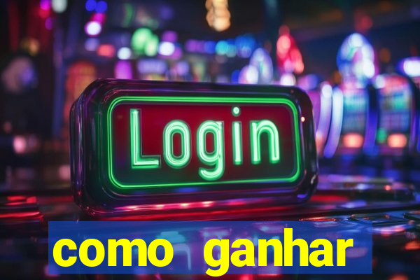 como ganhar dinheiro jogando grátis