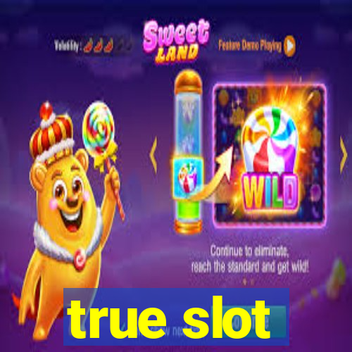 true slot