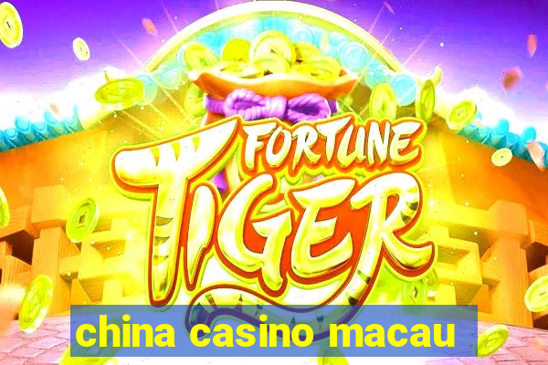 china casino macau