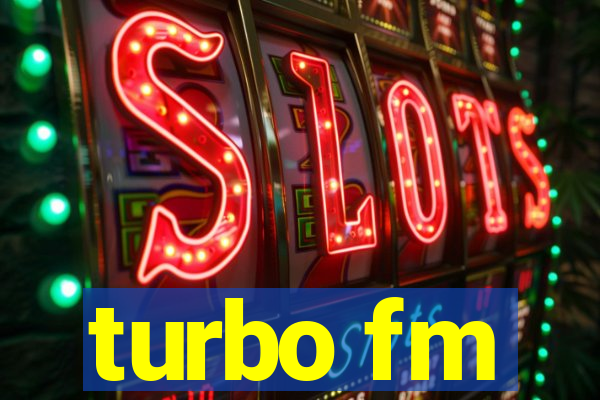 turbo fm