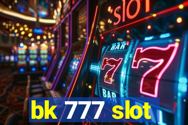 bk 777 slot