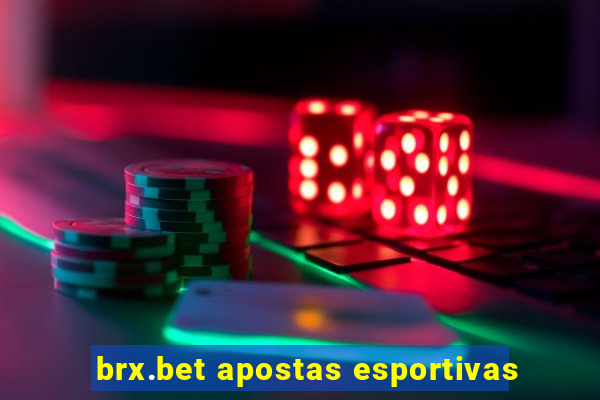 brx.bet apostas esportivas