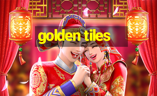 golden tiles