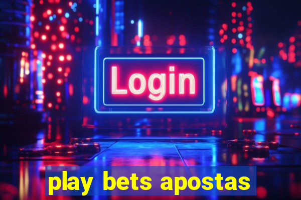 play bets apostas