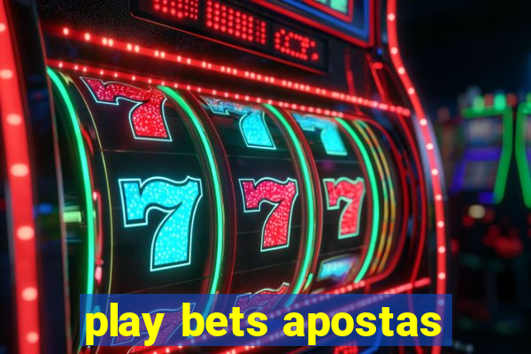 play bets apostas