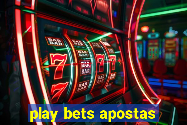 play bets apostas