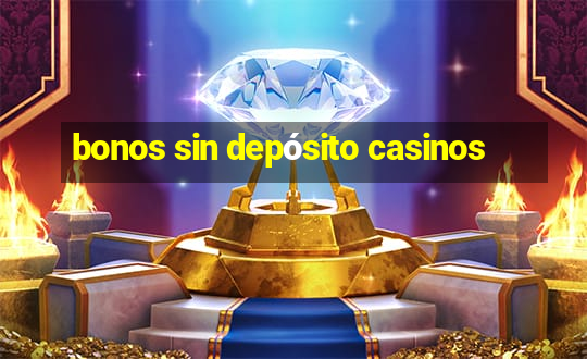 bonos sin depósito casinos