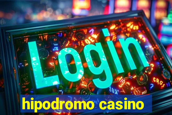 hipodromo casino