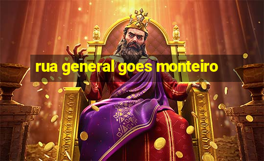 rua general goes monteiro