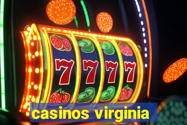 casinos virginia