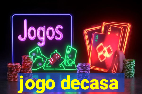 jogo decasa