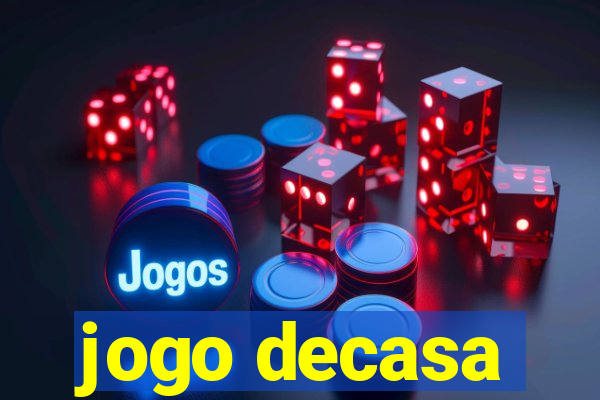 jogo decasa