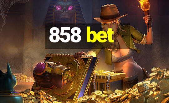 858 bet