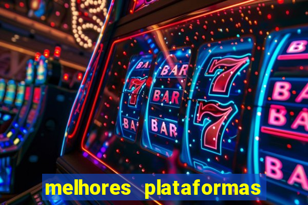 melhores plataformas de jogos para ganhar dinheiro