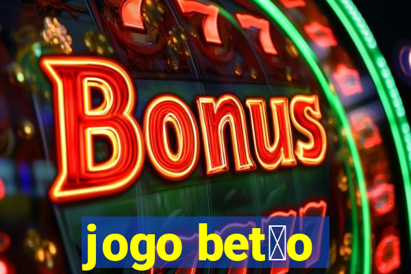 jogo bet茫o