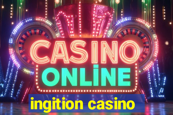 ingition casino