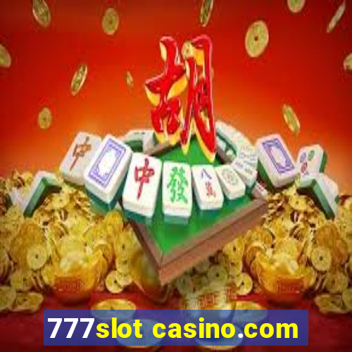 777slot casino.com