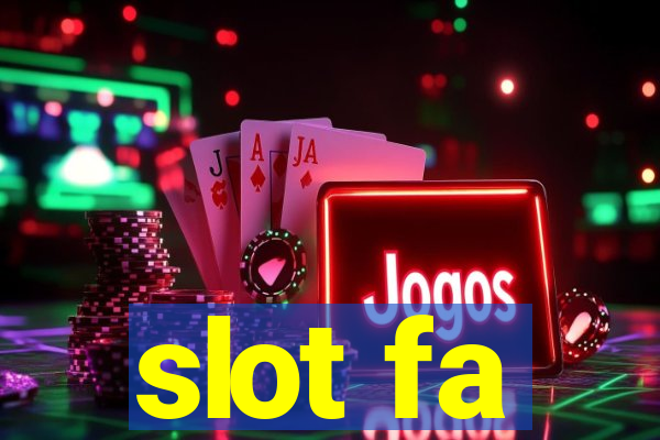 slot fa