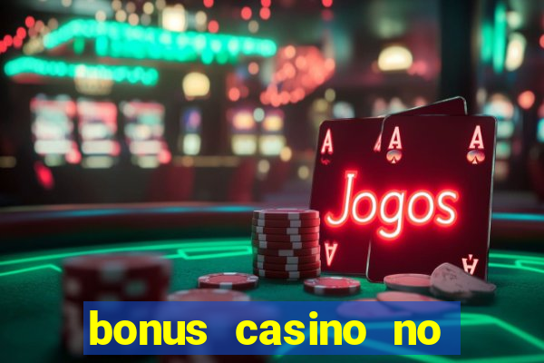 bonus casino no deposit 2024