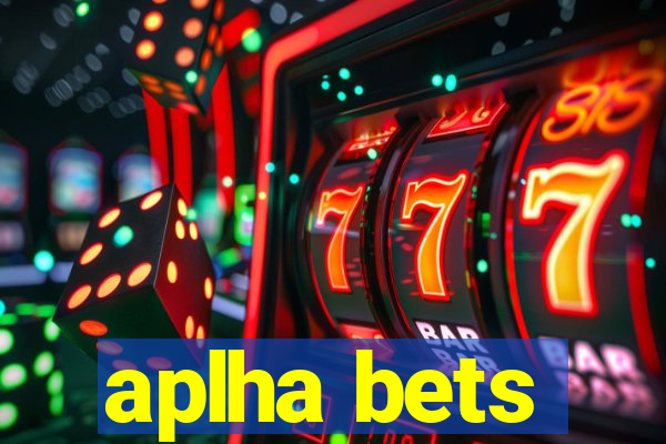 aplha bets