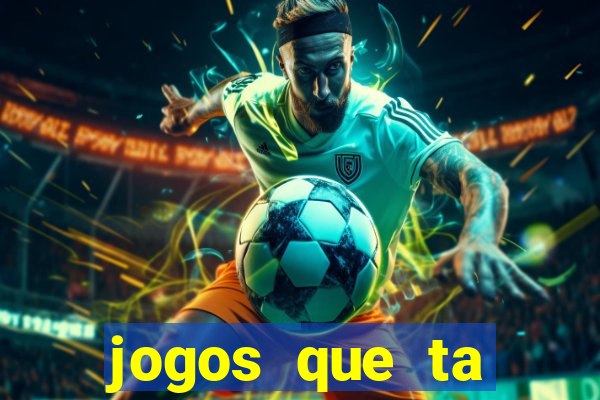 jogos que ta pagando muito