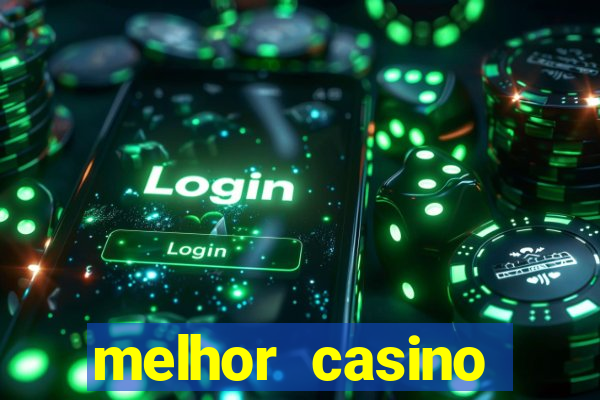 melhor casino online do mundo