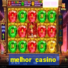 melhor casino online do mundo