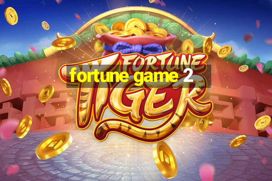 fortune game 2