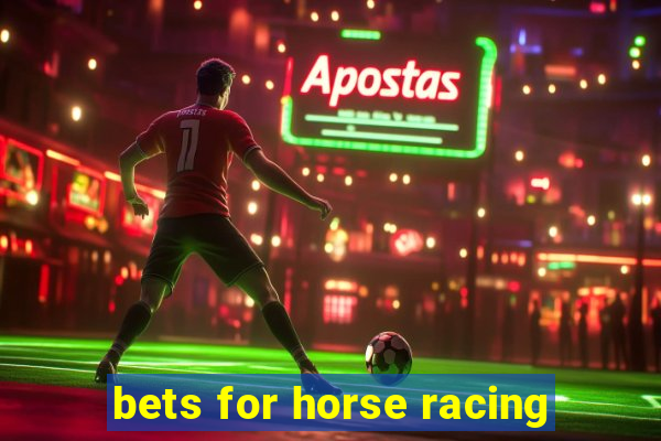 bets for horse racing