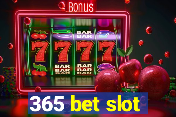 365 bet slot