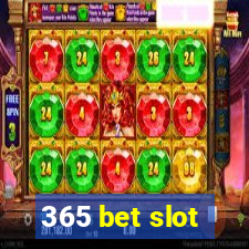 365 bet slot