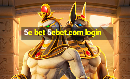 5e bet 5ebet.com login