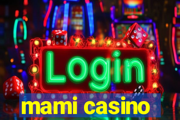 mami casino