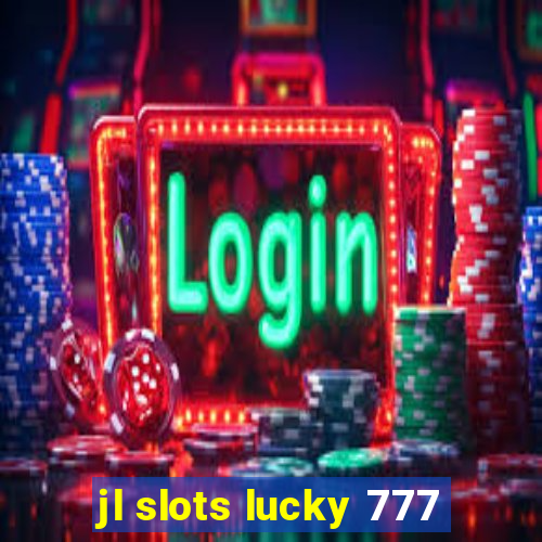 jl slots lucky 777