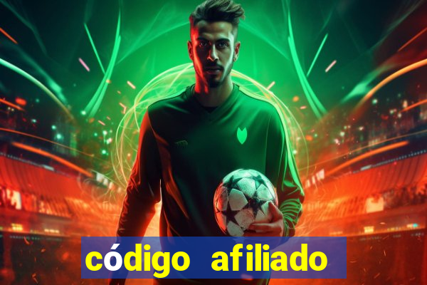 código afiliado estrela bet