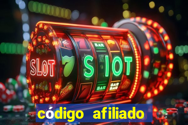 código afiliado estrela bet