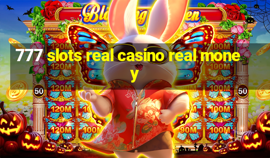 777 slots real casino real money