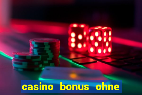 casino bonus ohne einzahlung 2021 neu