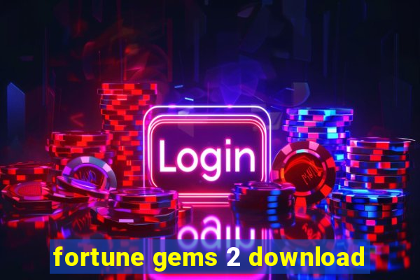 fortune gems 2 download