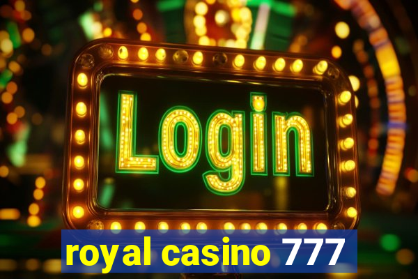 royal casino 777