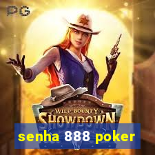 senha 888 poker