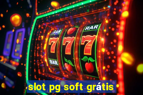 slot pg soft grátis