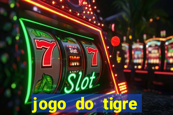 jogo do tigre passo a passo