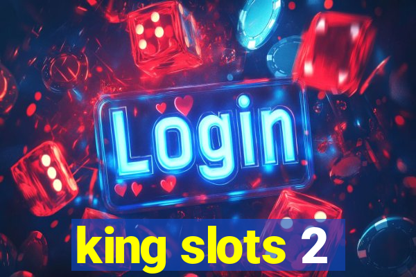 king slots 2