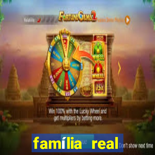 família real brasileira e rica