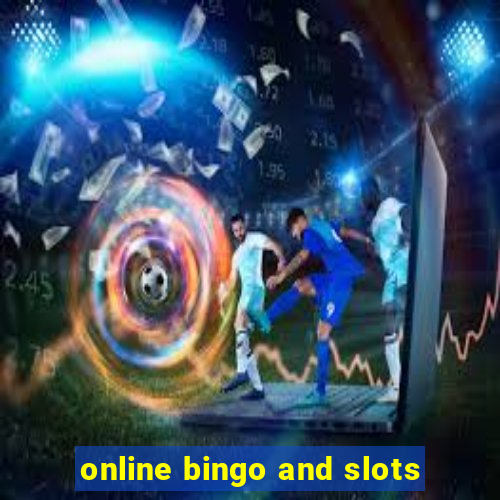 online bingo and slots