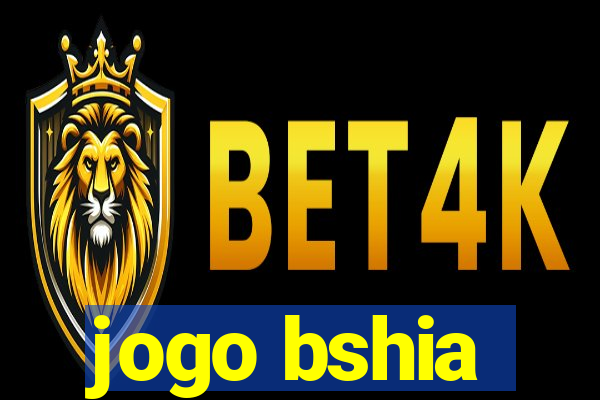 jogo bshia