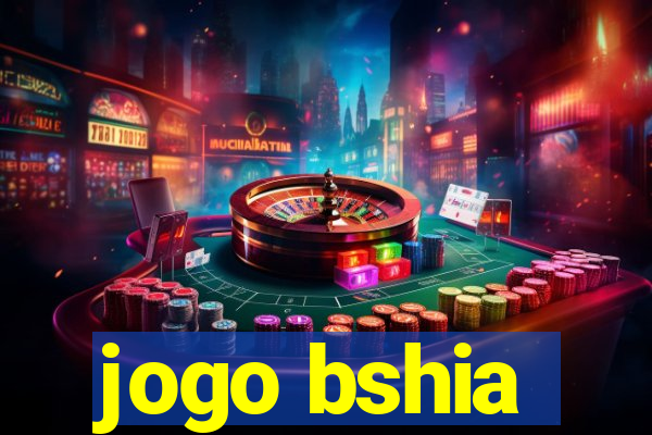 jogo bshia