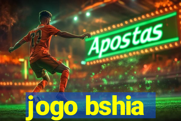 jogo bshia